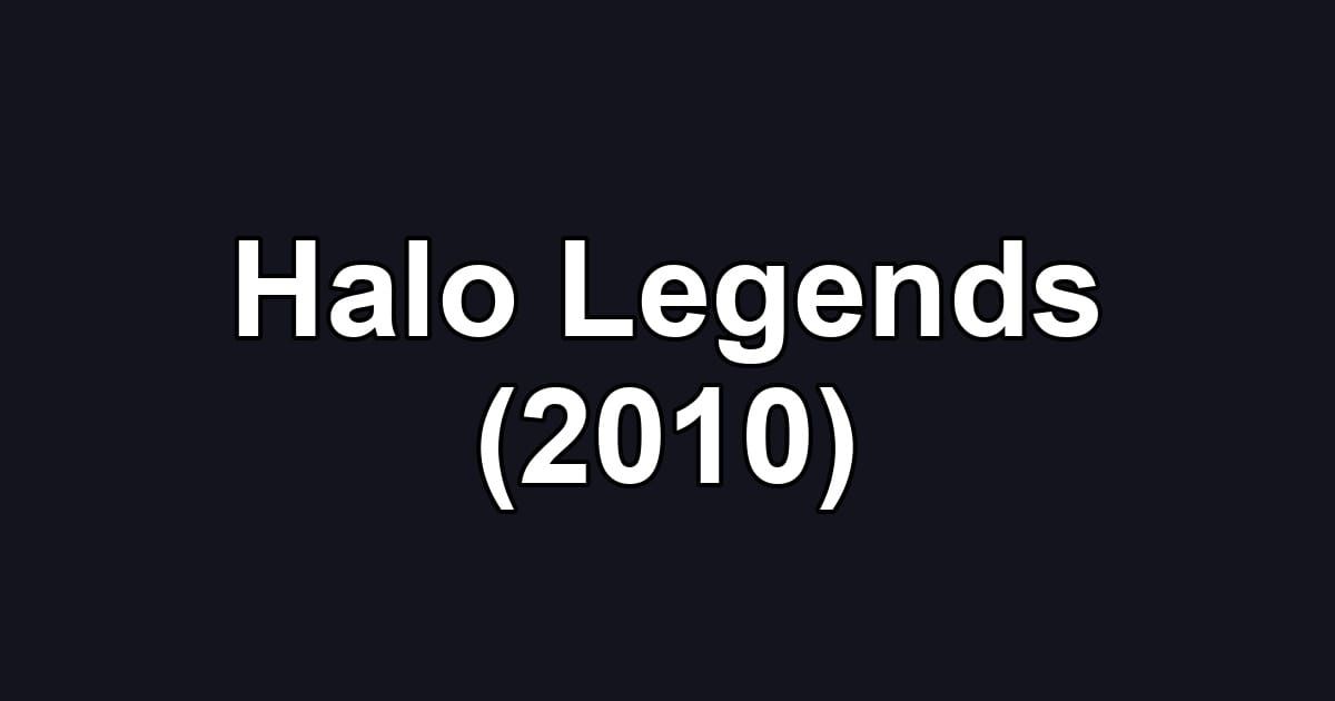 Halo Legends (2010)