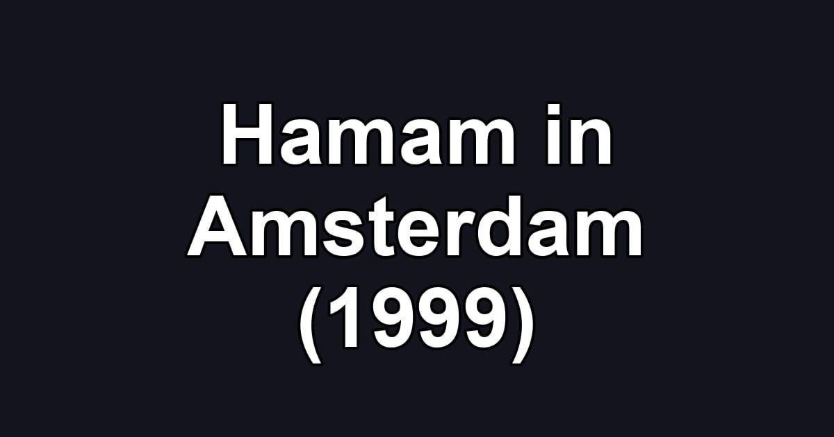 Hamam in Amsterdam (1999)