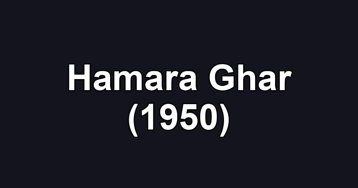 Hamara Ghar (1950)