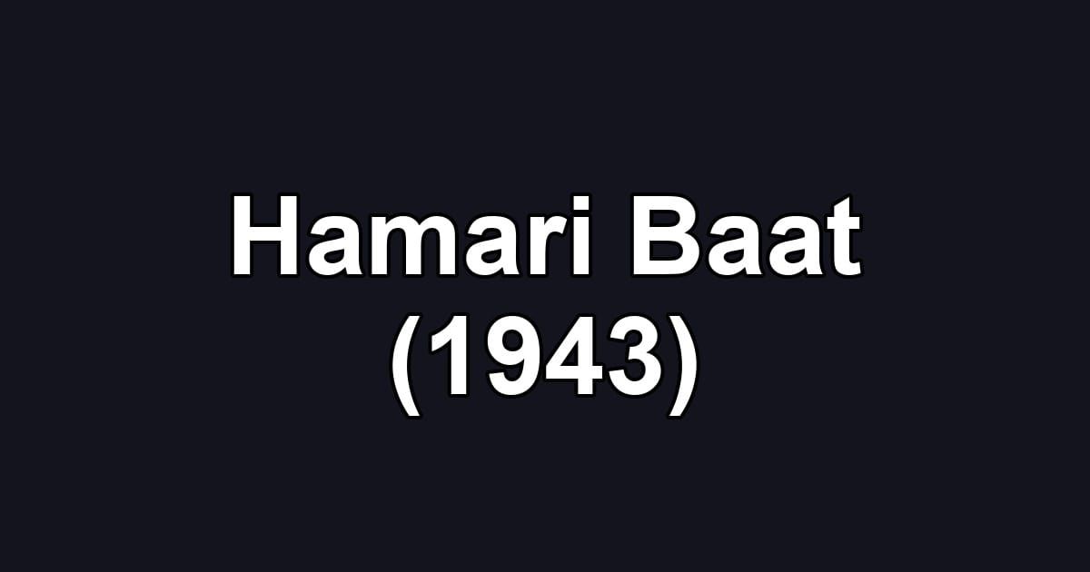Hamari Baat (1943)