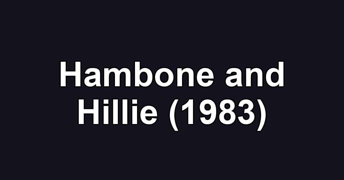 Hambone and Hillie (1983)
