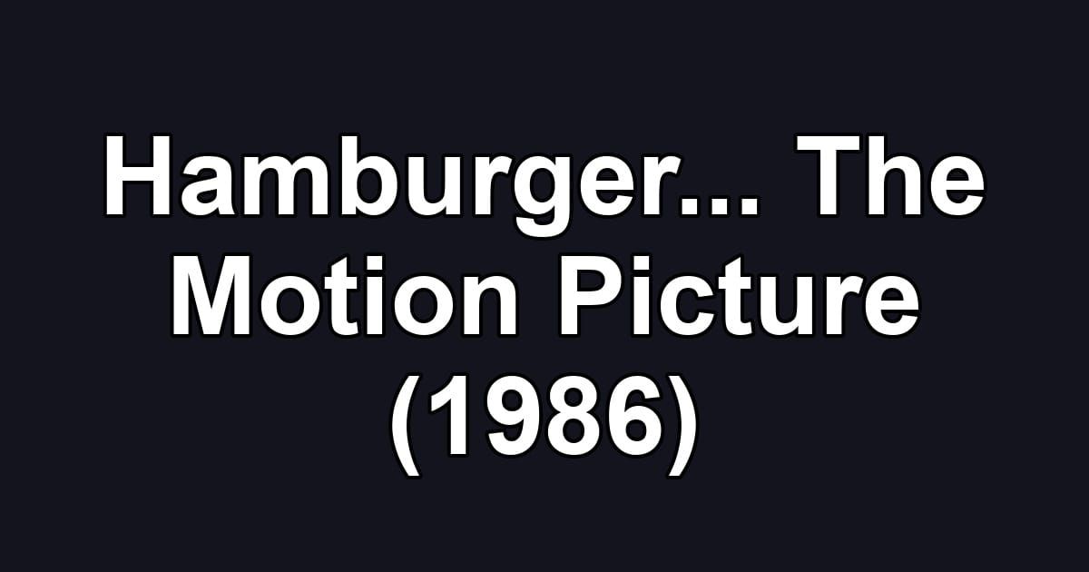 Hamburger... The Motion Picture (1986)