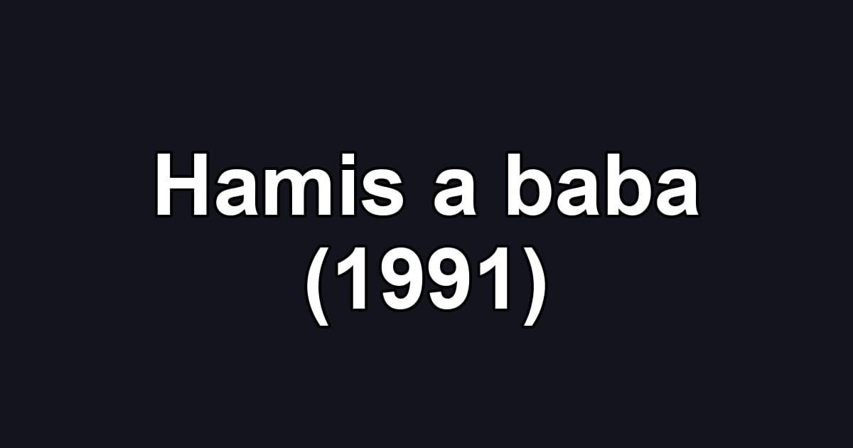 Hamis a baba (1991)