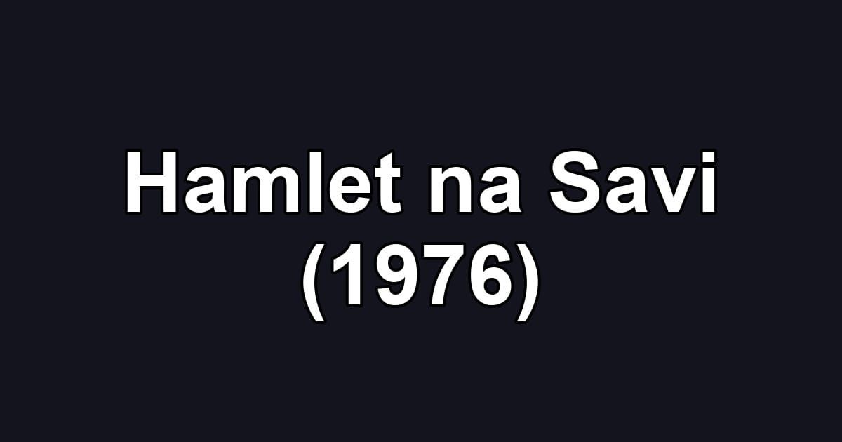 Hamlet na Savi (1976)