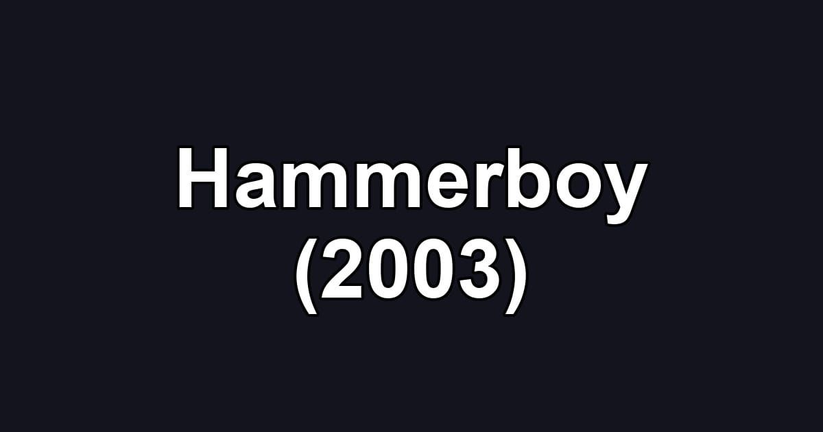 Hammerboy (2003)
