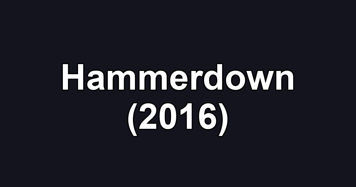 Hammerdown (2016)