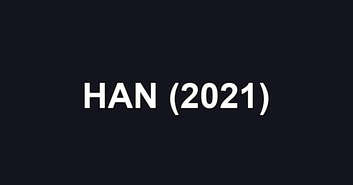HAN (2021)