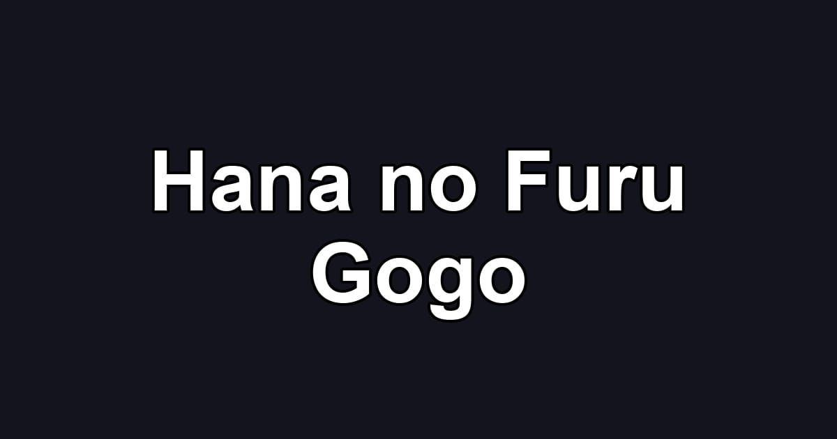 Hana no Furu Gogo