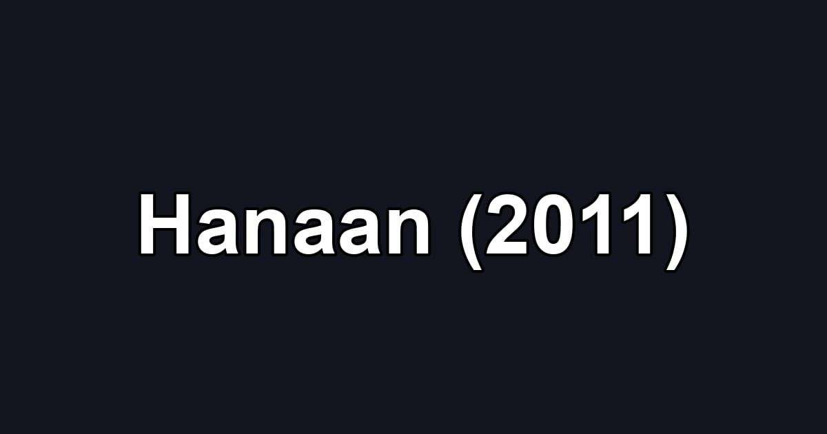 Hanaan (2011)