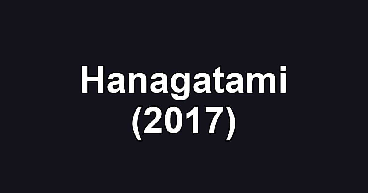 Hanagatami (2017)