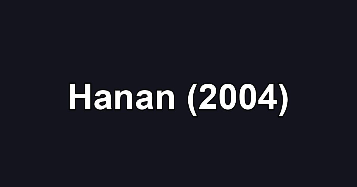Hanan (2004)