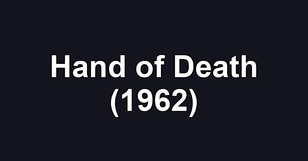 Hand of Death (1962)