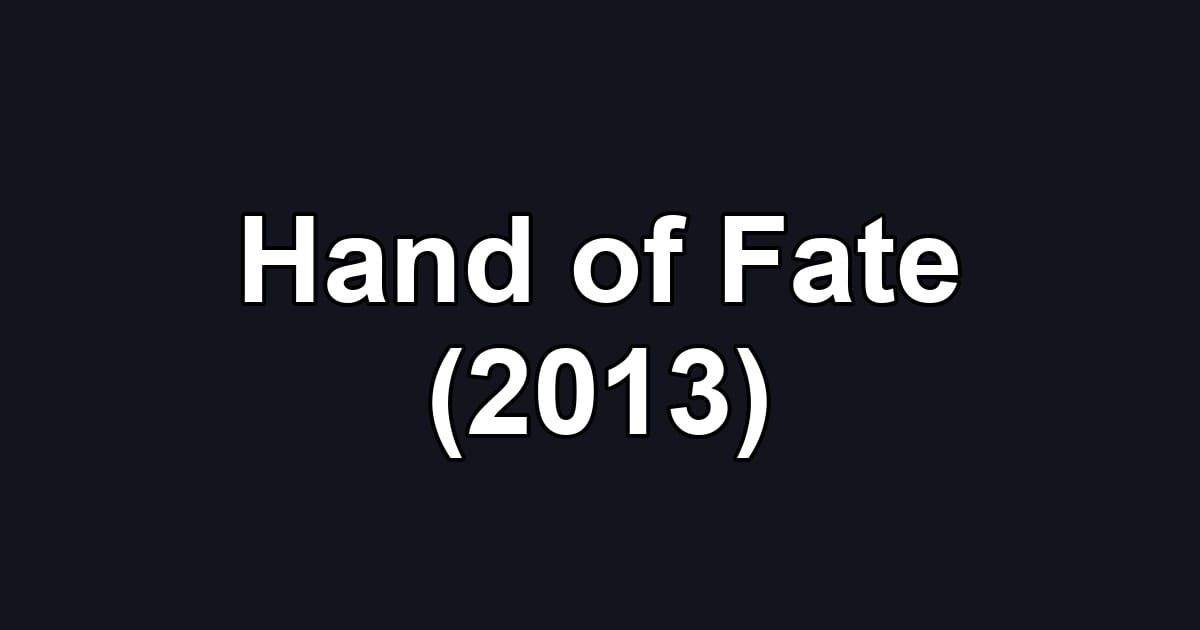 Hand of Fate (2013)