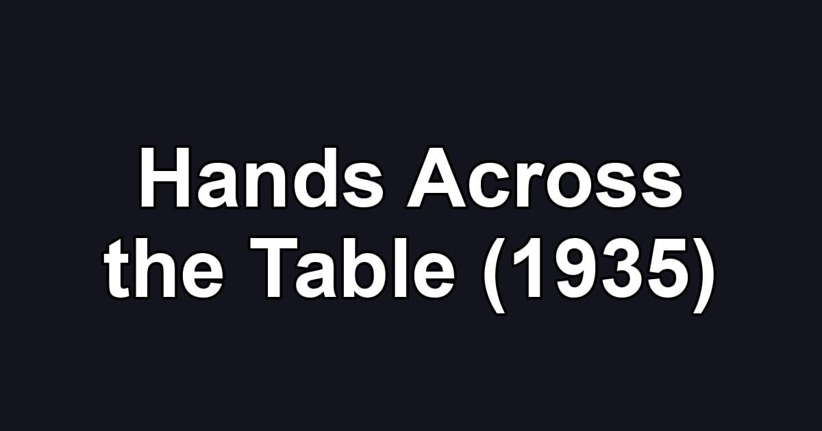 Hands Across the Table (1935)