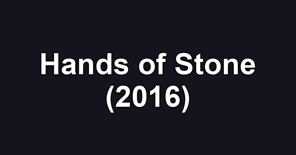 Hands of Stone (2016)