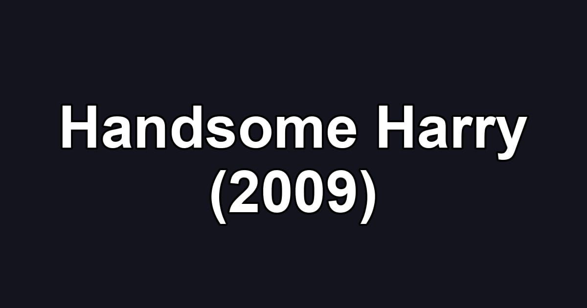 Handsome Harry (2009)
