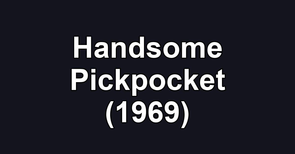 Handsome Pickpocket (1969)