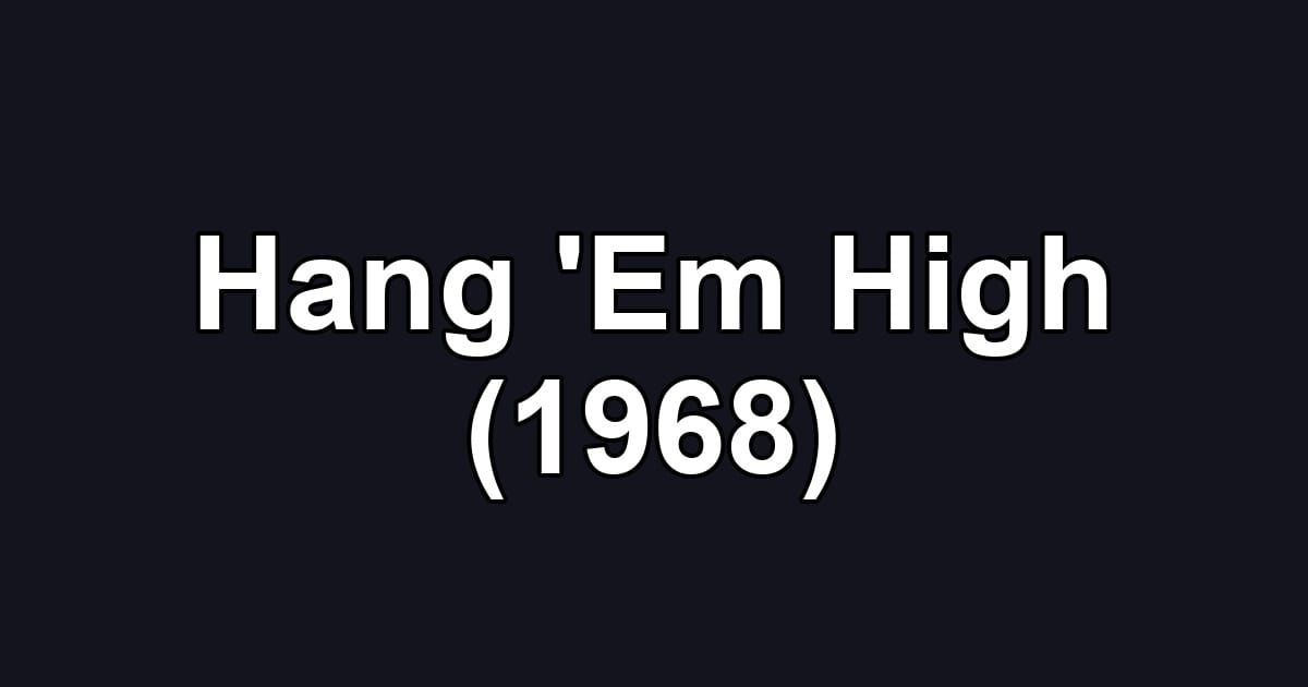 Hang 'Em High (1968)