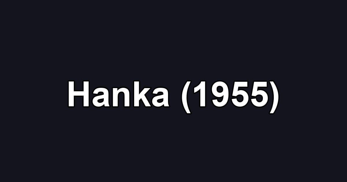 Hanka (1955)