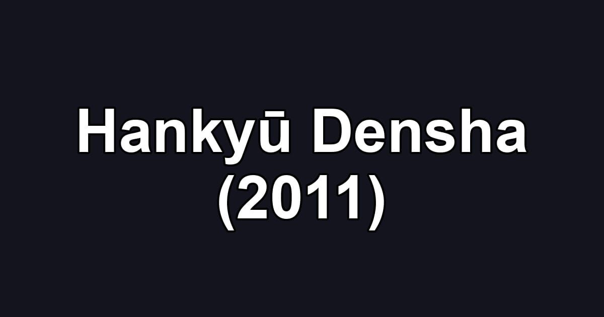Hankyū Densha (2011)