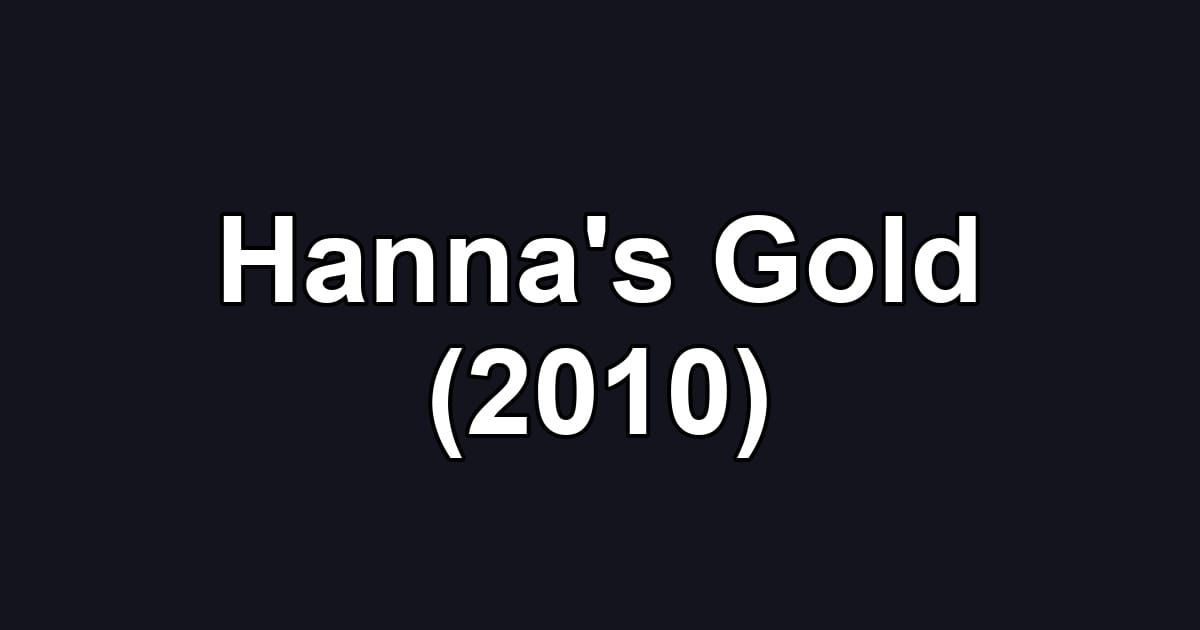 Hanna's Gold (2010)