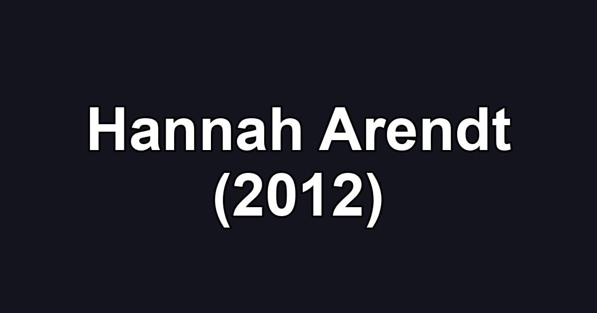 Hannah Arendt (2012)