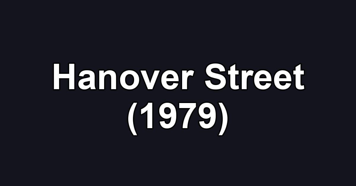 Hanover Street (1979)