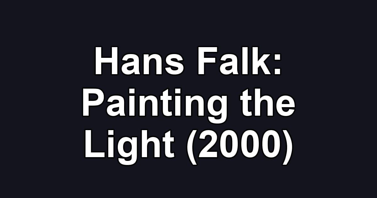 Hans Falk: Painting the Light (2000)