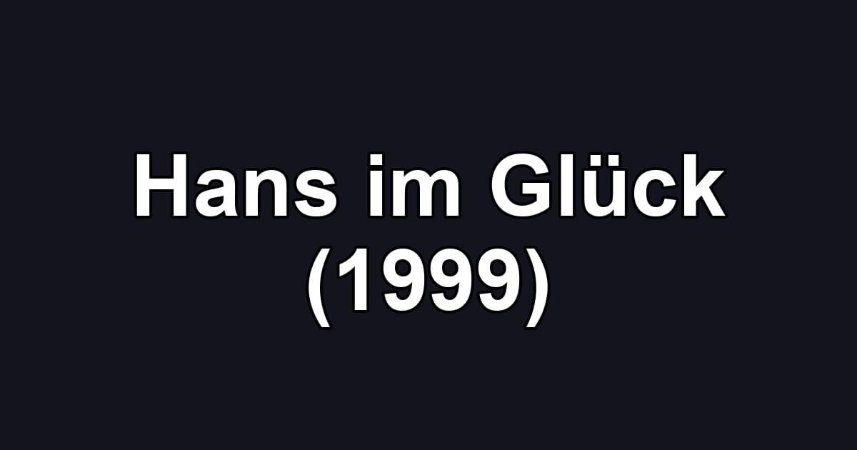 Hans im Glück (1999)