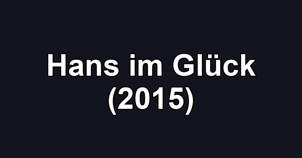 Hans im Glück (2015)