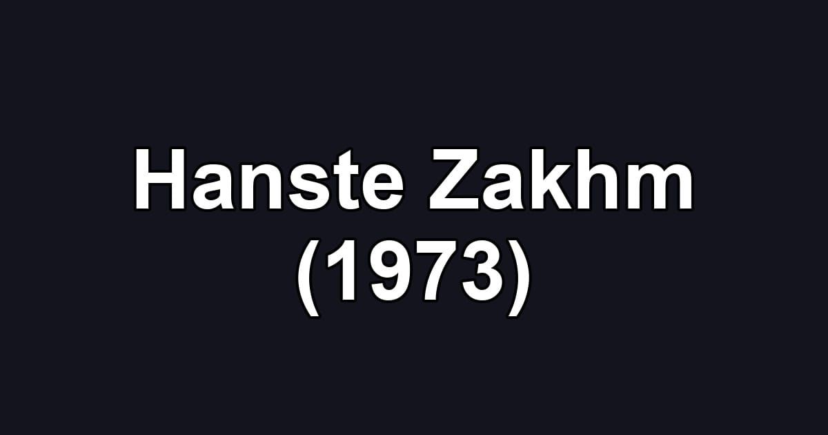 Hanste Zakhm (1973)