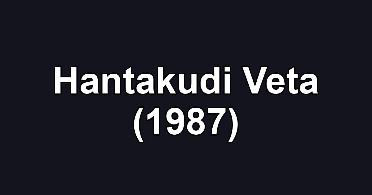 Hantakudi Veta (1987)