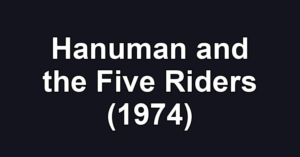 Hanuman and the Five Riders (1974)