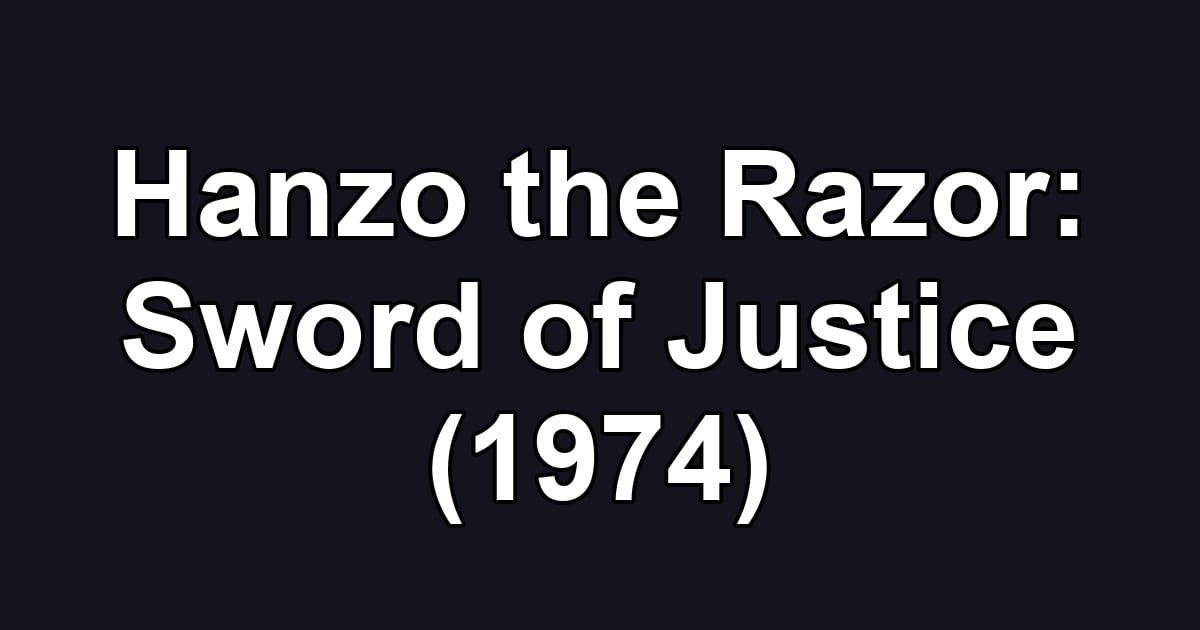 Hanzo the Razor: Sword of Justice (1974)
