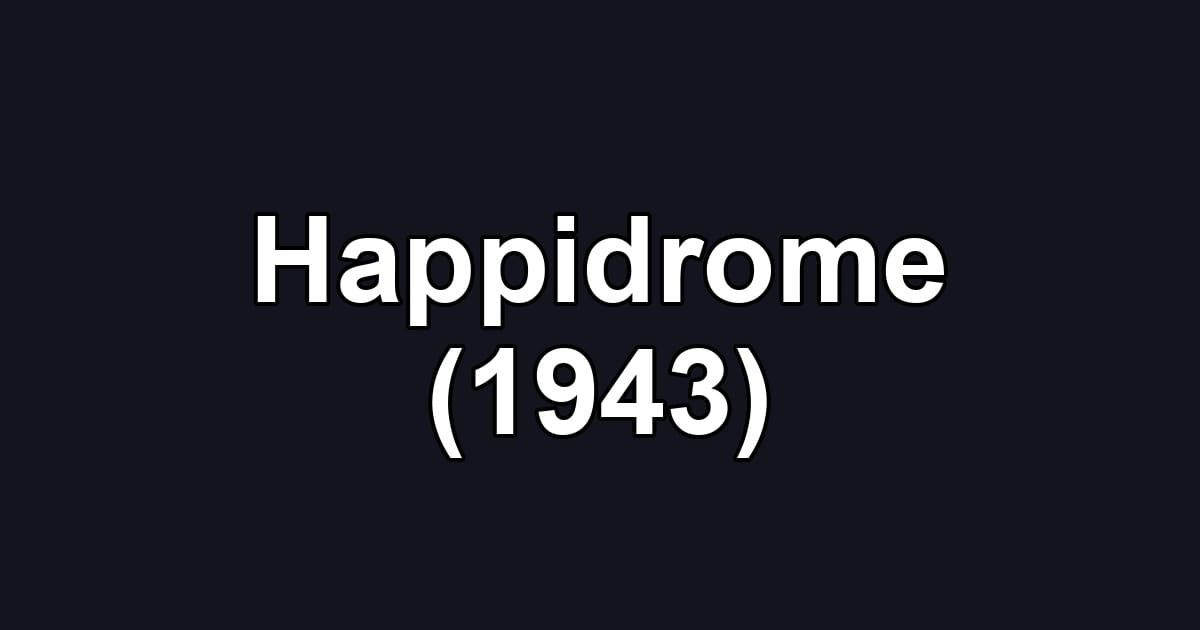 Happidrome (1943)