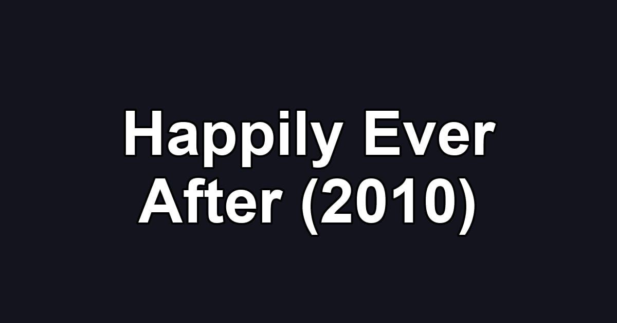 Happily Ever After (2010)