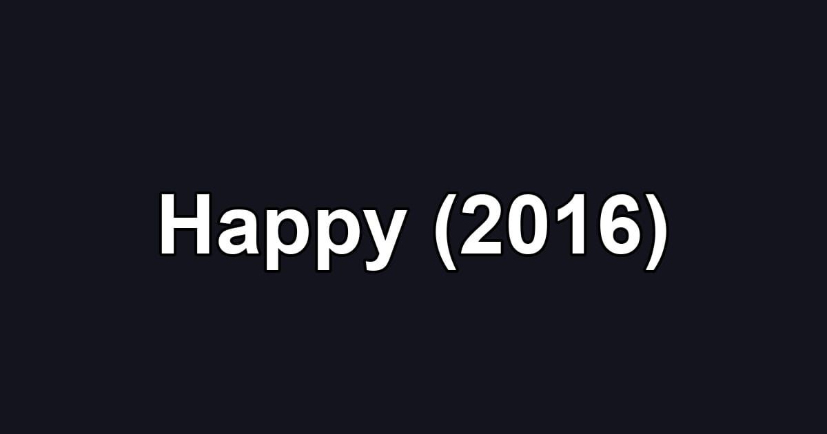 Happy (2016)