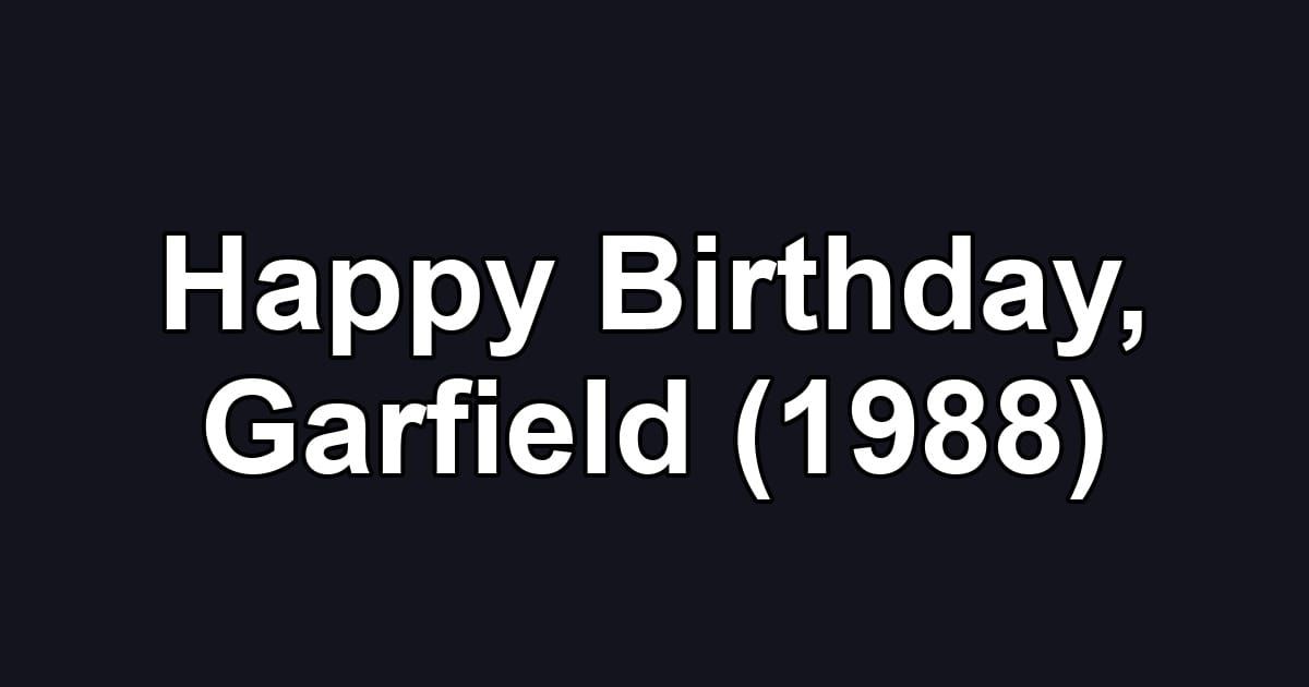 Happy Birthday, Garfield (1988)