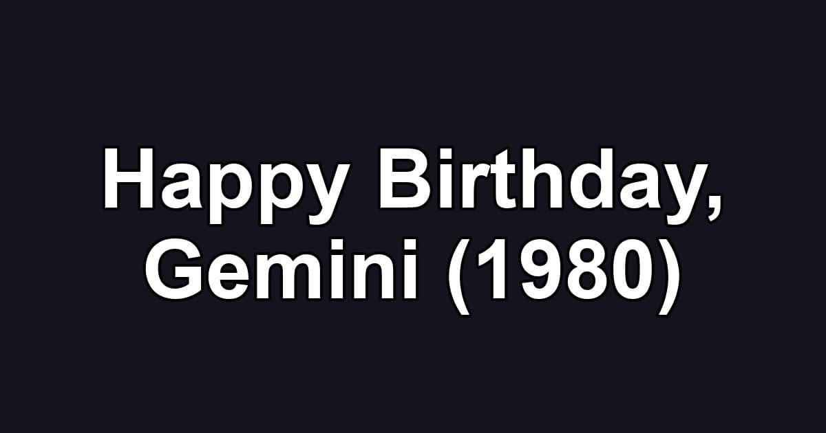 Happy Birthday, Gemini (1980)