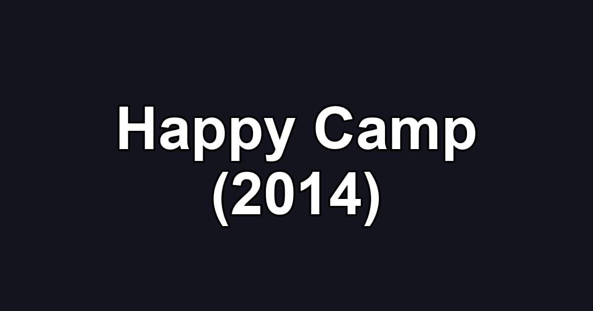 Happy Camp (2014)