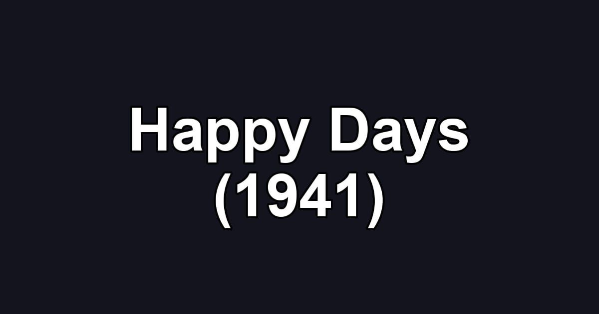 Happy Days (1941)
