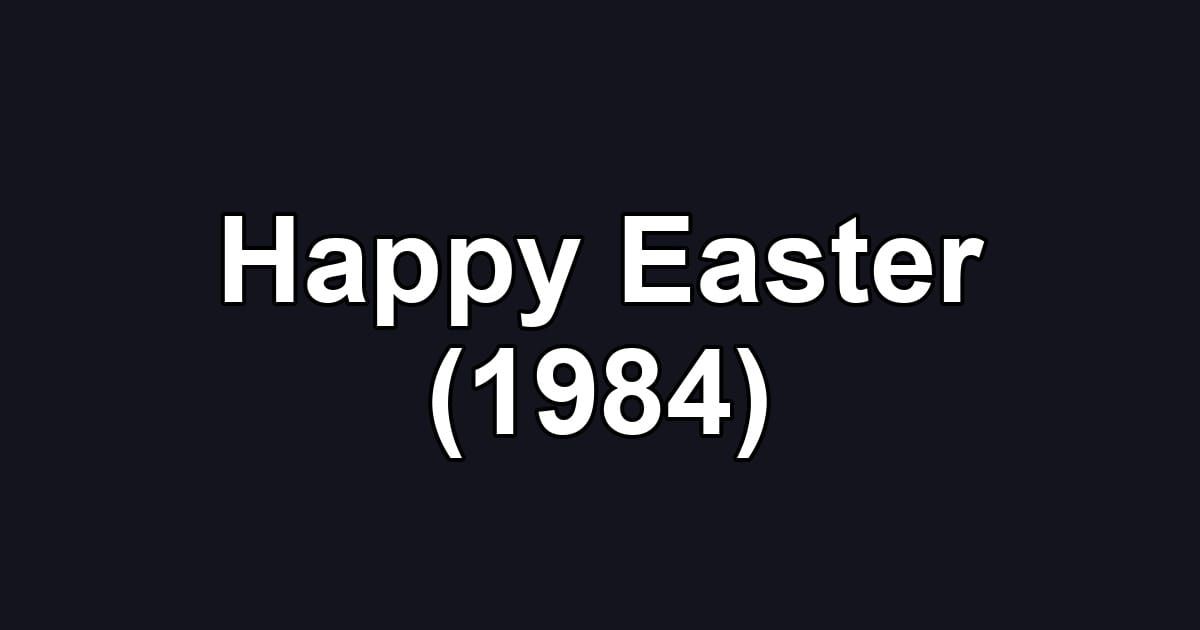 Happy Easter (1984)