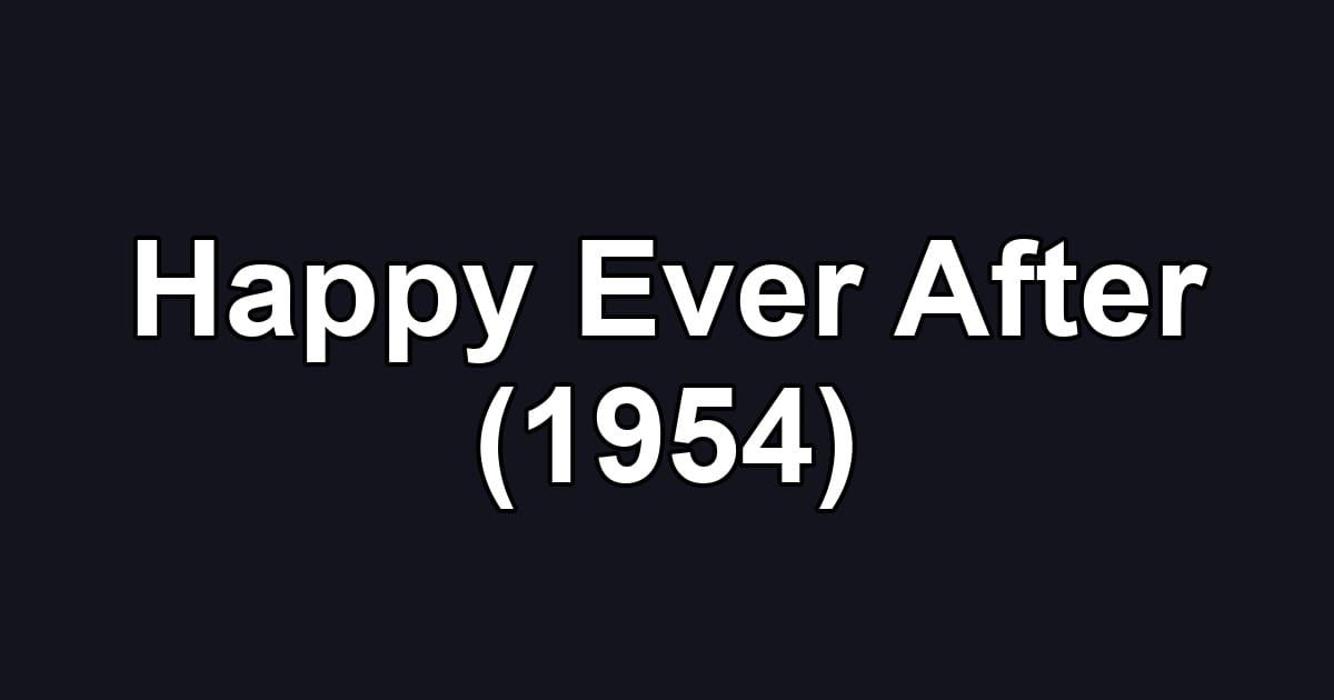 Happy Ever After (1954)
