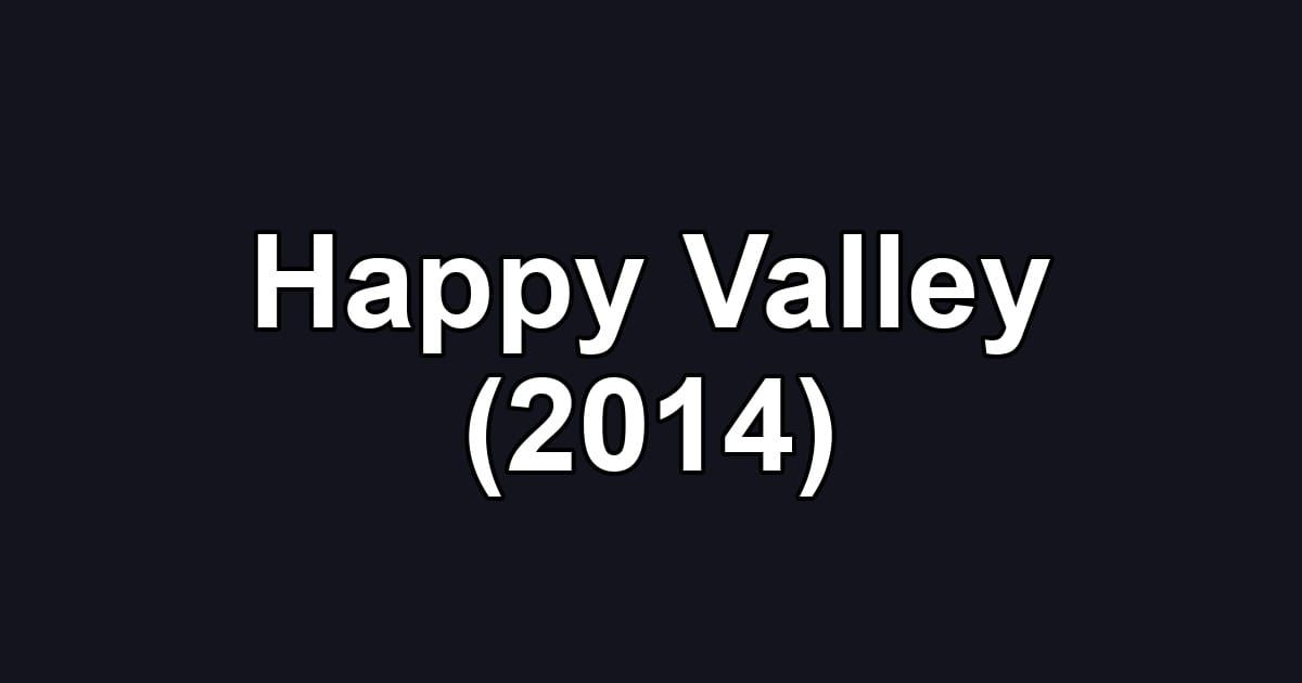 Happy Valley (2014)