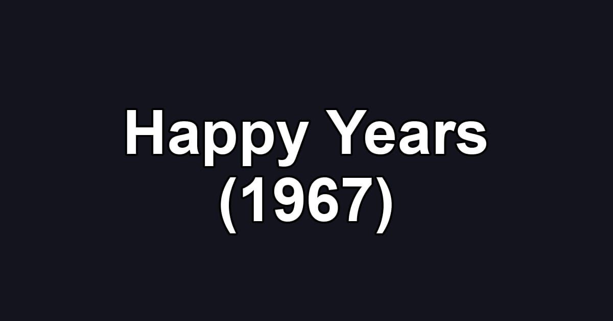 Happy Years (1967)