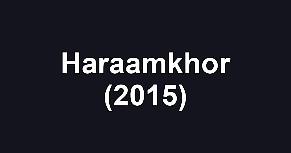 Haraamkhor (2015)