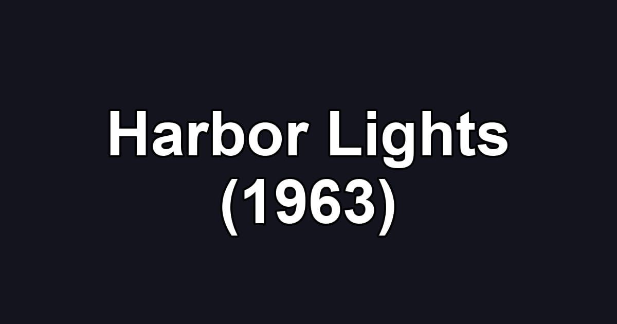 Harbor Lights (1963)