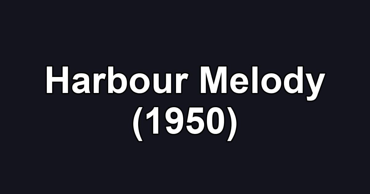 Harbour Melody (1950)