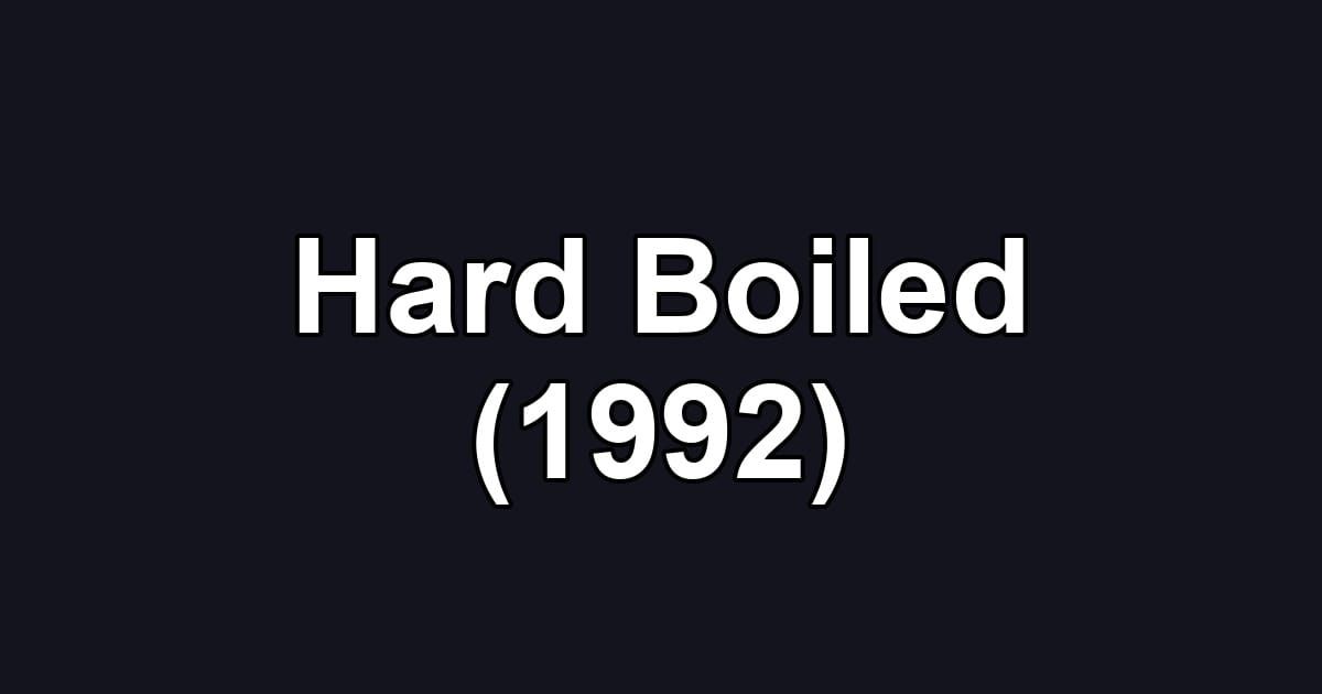Hard Boiled (1992)