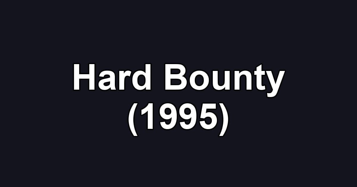 Hard Bounty (1995)